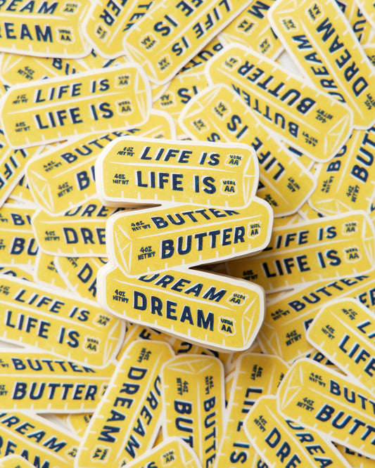 "Life is Butter Dream" Stickers