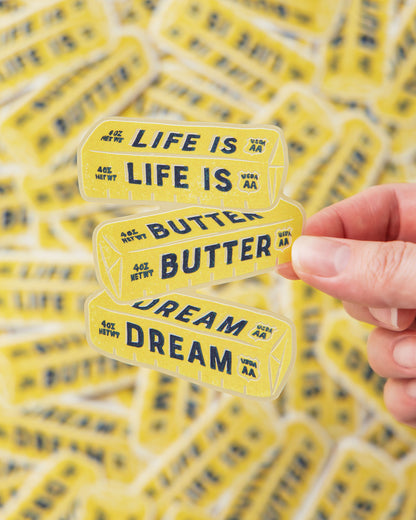 "Life is Butter Dream" Stickers