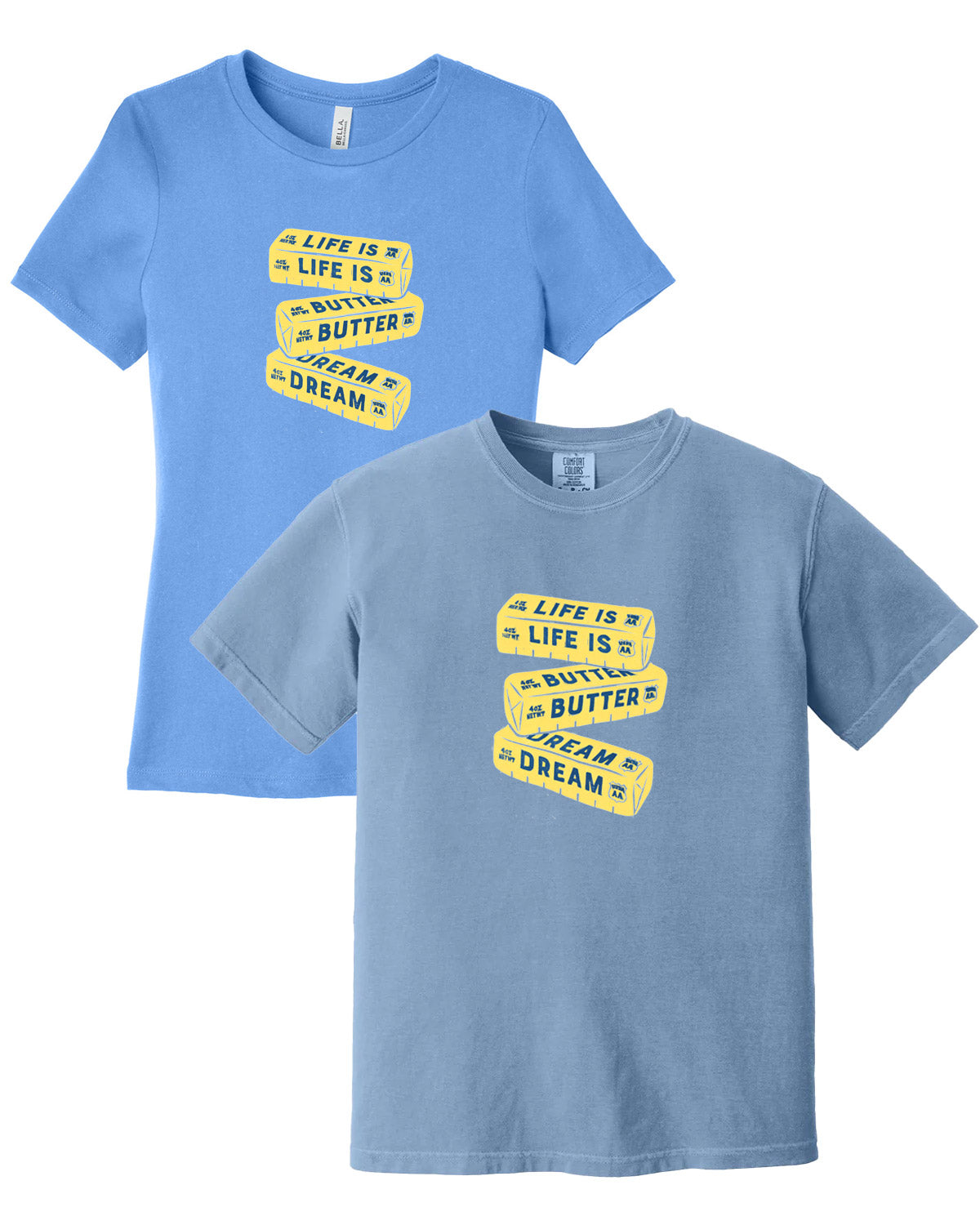 "Life is Butter Dream" Food Pun T-Shirt