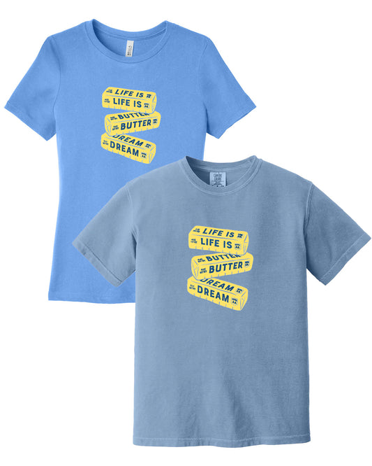 "Life is Butter Dream" Food Pun T-Shirt